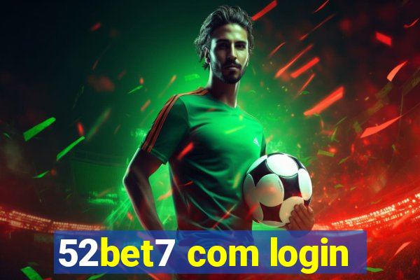 52bet7 com login